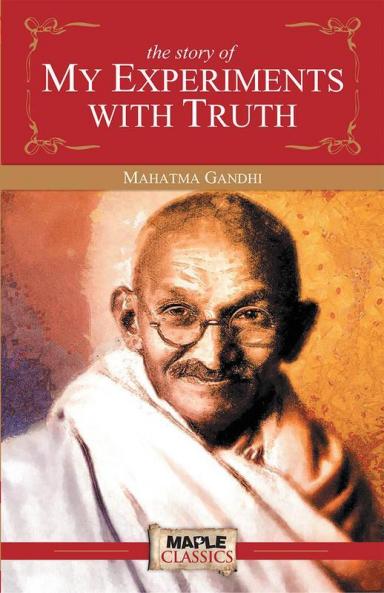 The Story of My Experiments With Truth