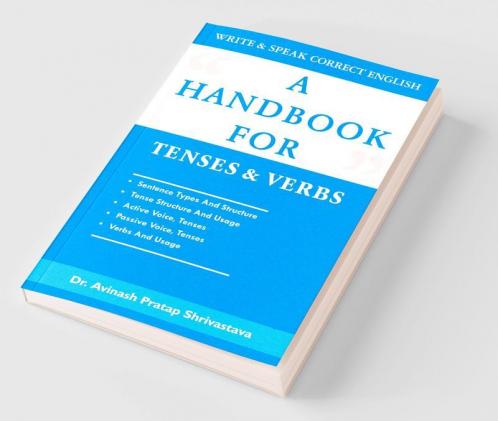 A Handbook for Tenses & Verbs