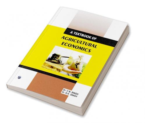 A Textbook of Agriculture Economics