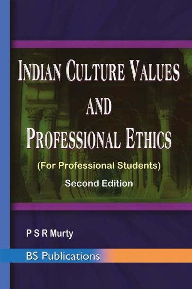 Indian Culture Values and Professional Ethics 2nd Ed