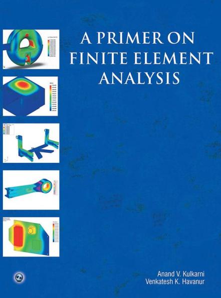A Primer on Finite Element Analysis