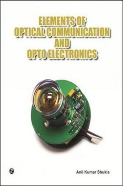 Elements of Optical Communication and Optoelectronics