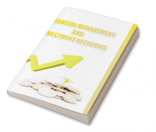 Financial Management and Investment Decisions
