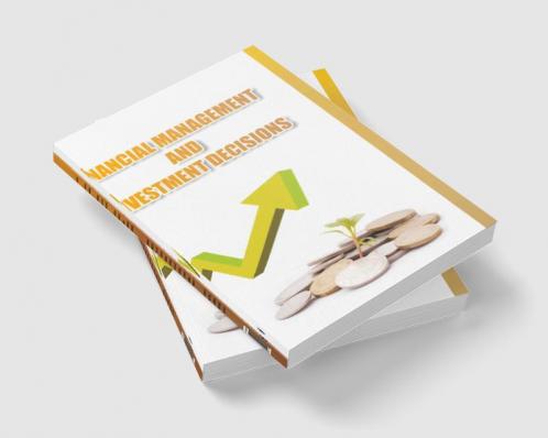 Financial Management and Investment Decisions