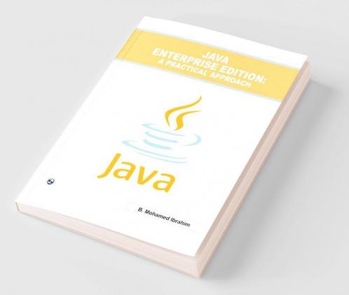 Java Enterprise Edition : A Practical Approach