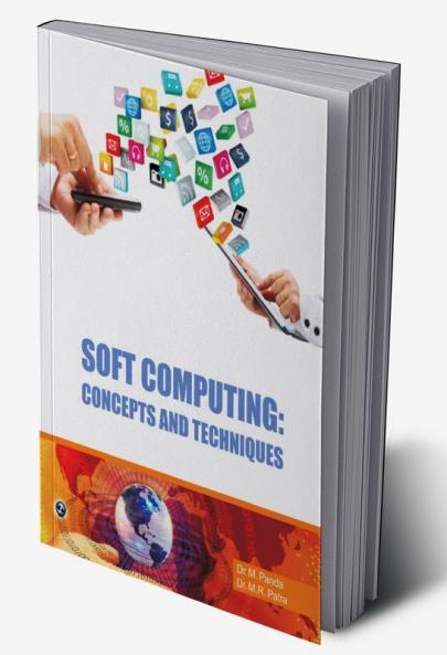 Soft Computing : Concepts and Techniques