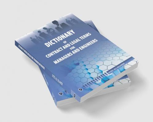 Dictionary of Contract and Legal Terms for Manager and Engineer