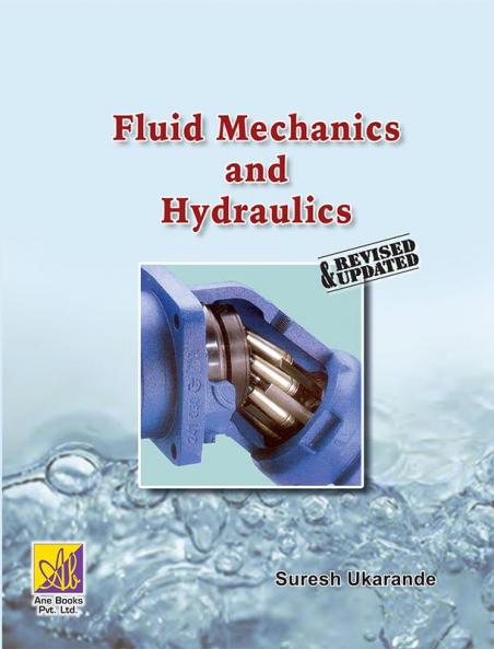 Fluid Mechanics and Hydraulics Revised & Updated