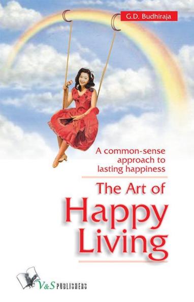 The Art Of Happy Living