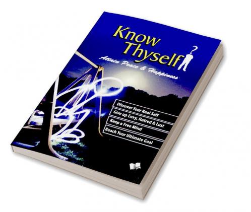 Know Thyself - Attain Peace & Happiness
