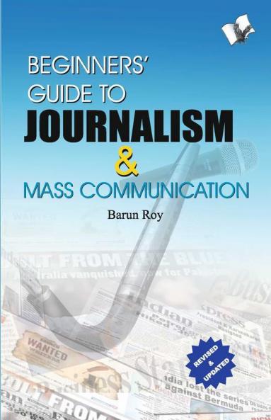 Beginners' Guide To Journalism & Mass Communication