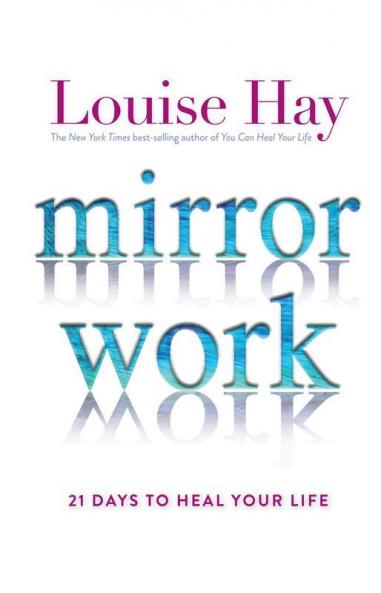 Mirror Work 21 Days To Heal Your Life