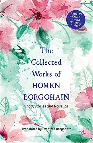 THE COLLECTED WORKS OF HOMEN BORGOHAIN (ENGLISH)