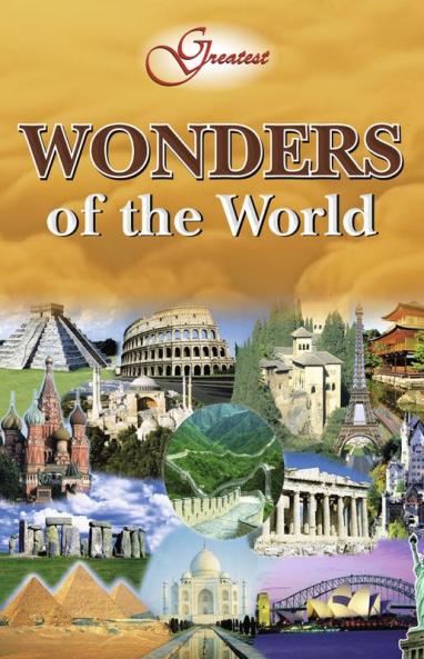 Greatest Wonders Of The World