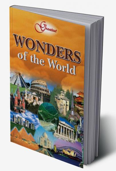 Greatest Wonders Of The World