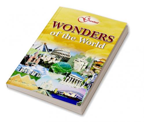 Greatest Wonders Of The World