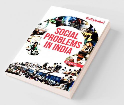 ESO-6/16 Social Problems In India