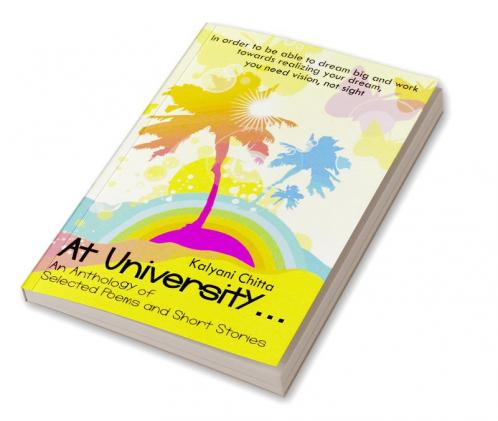 At UniversityƒAn Anthology of Selected Poems and Short Stories