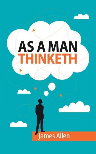 As a Man Thinketh