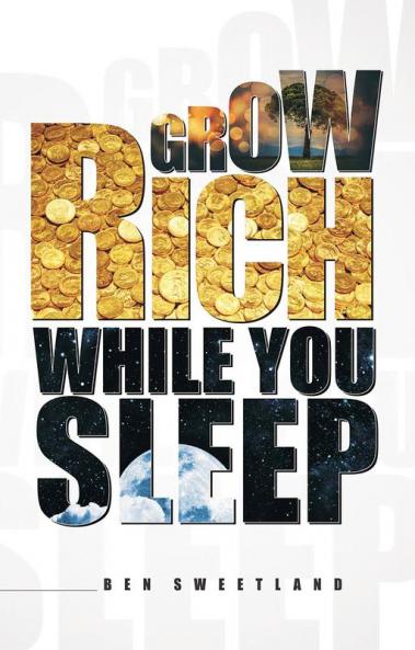 Grow Rich While You Sleep