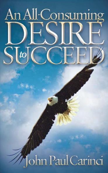 An All-Consuming Desire To Succeed
