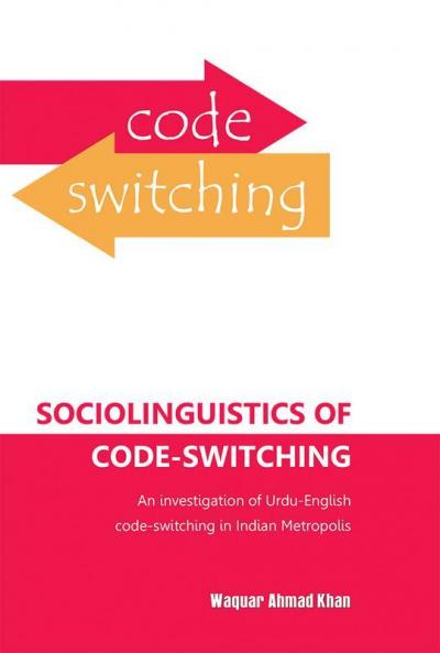 Socio Linguistics of Code Switching