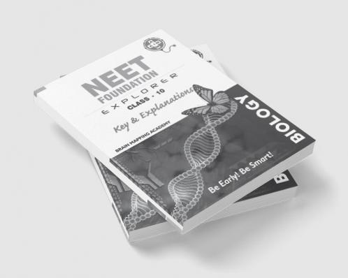NEET FOOUNDATION EXPLORER - Class 10 - BIOLOGY