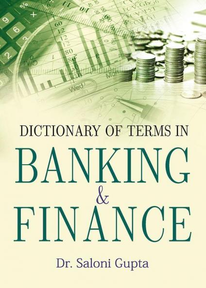 DICTIONARY OF TERMS IN BANKING & FINANCE
