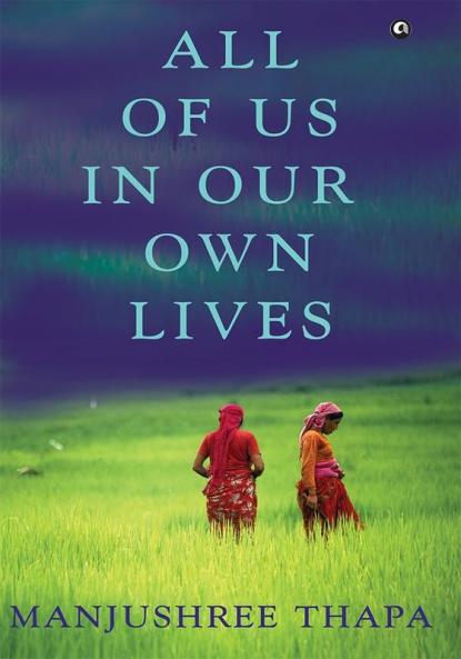 ALL OF US IN OUR OWN LIVES