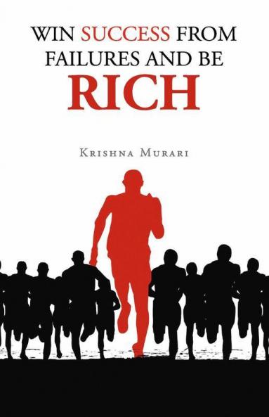 Win Success From Failure And Be Rich