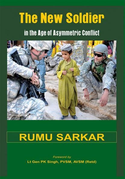The New Soldier in the Age of Asymmetric Conflict