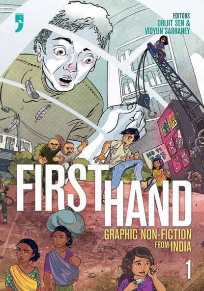First Hand: Graphic Non-Fiction from India - Volume 1