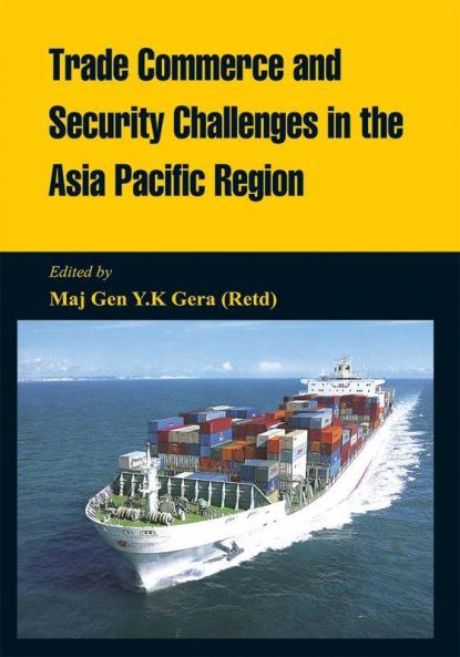 Trade Commerce and Security Challenges in the Asia Pacific Region