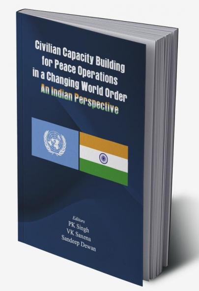 Civilian Capacity Building for Peace Operations in a Changing World Order