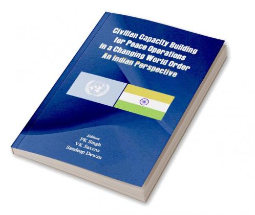 Civilian Capacity Building for Peace Operations in a Changing World Order