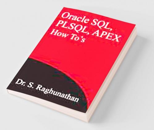 Oracle SQL, PLSQL, APEX How To's