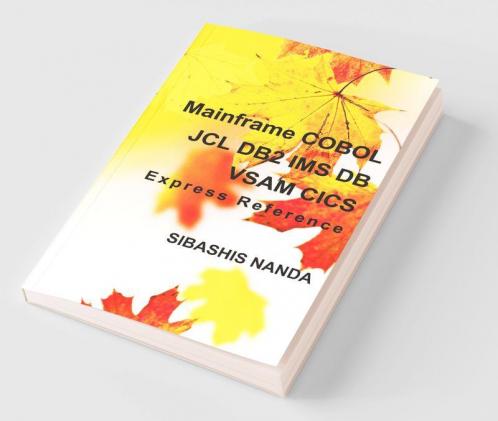 Mainframe COBOL JCL DB2 IMS DB VSAM CICS Express Reference