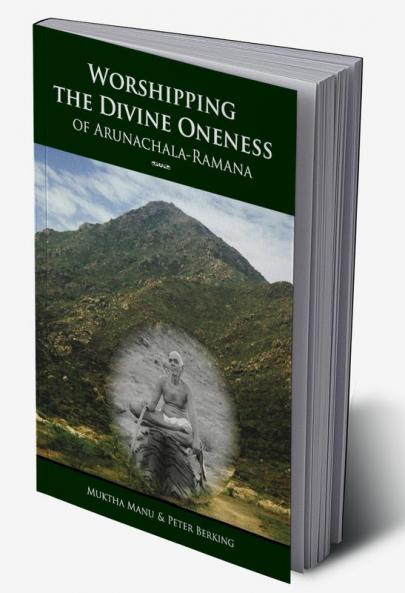 Worshipping The Divine Oneness Of Arunachala –Ramana