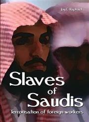 Slaves Of Saudis Terrorisation of Foreign Workers