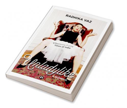 Unladlylike : A Memoir