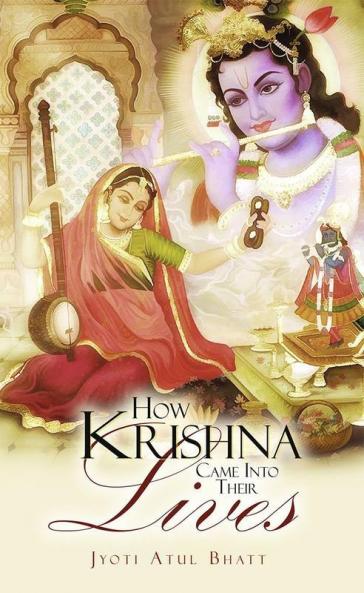 How Krishna Came Into Their Lives