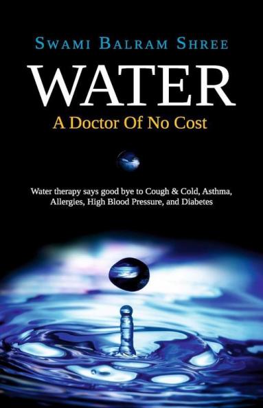 Water - A Doctor Of No Cost