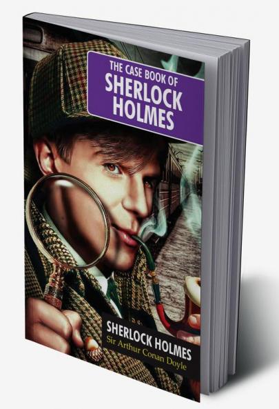 The Case Book of SHERLOCK HOLMES