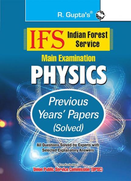 IFS: Main Exam (Physics)—Previous Years' Papers (Solved)