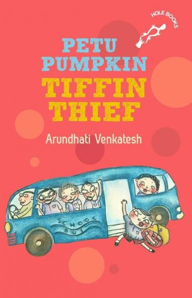 Petu Pumpkin: Tiffin Thief (Hole Books)
