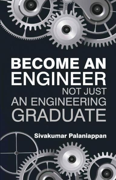 Become An Engineer Not Just An Engineering Graduate