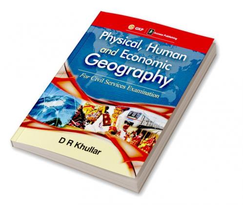 Physical Human and Economic Geography for Civil Services Examination by D.R. Khullar