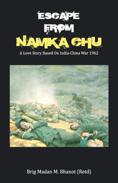 Escape from Namka Chu: A Love Story Based on India-China War 1962