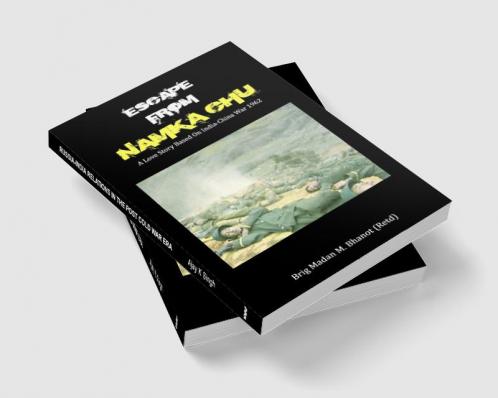 Escape from Namka Chu: A Love Story Based on India-China War 1962