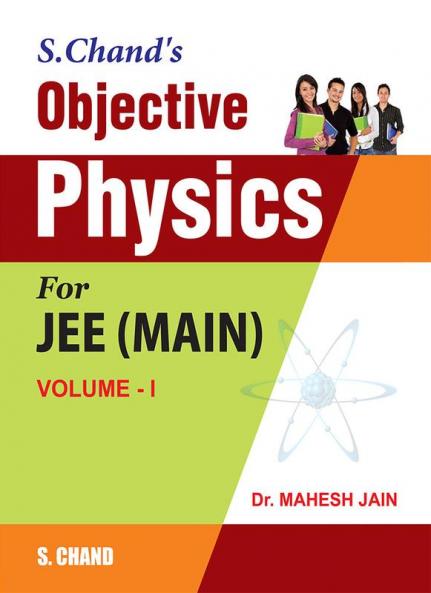 Objective Physics For JEE (MAIN) VOLUME -I